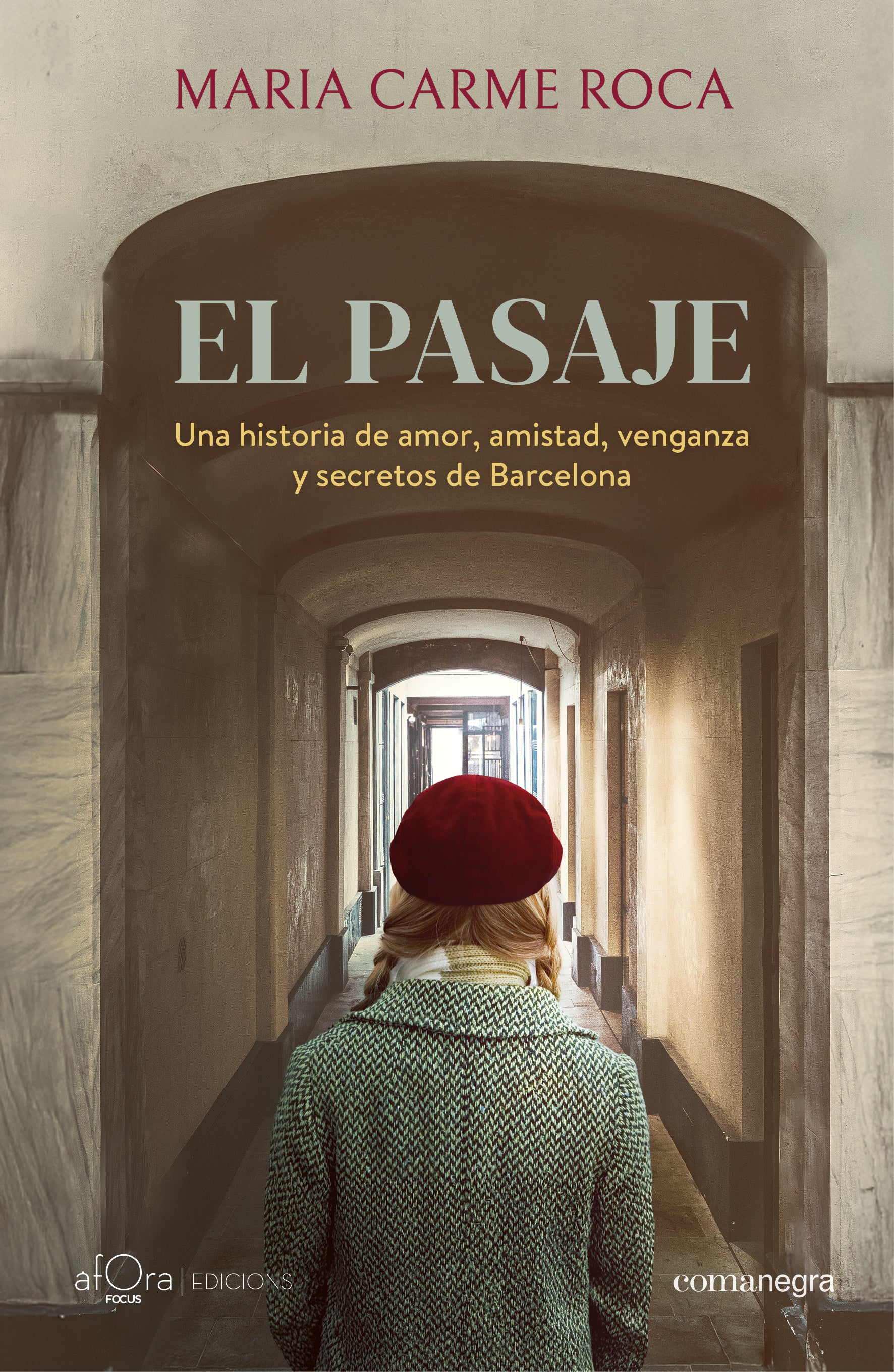 El pasaje: Una historia de amor, amistad, venganza y secretos de Barcelona (Editorial Comanegra S.L.) 9788410161863