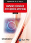 IFCD077PO Machine learning e inteligencia artificial. Ramirez Gil, Carlos Mario (Ra-Ma S.A. Editorial y Publicaciones) 9788419857361