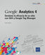 Gestione la eficacia de su sitio con GA4 y Google Tag Manager: Gestione la eficacia de su sitio con GA4 y Google Tag Manager