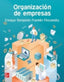 (5 Ed) Organizacion De Empresas. Franklin Fincowsky, E. B. (Mcgraw Hill) 9786071517630