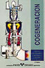 Cogeneración. Aspectos termodinámicos, tecnológicos y económicos. Sala Lizarraga, Jose Mº (Universidad del País Vasco) 9788475855714