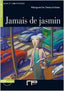 Jamais De Jasmin (+Cd). Descombes, Marguerite (Cideb) 9788853007971