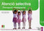 Atenció selectiva, percepció visoespacial: Educació Primària, 6-8 anys. Garcia Nieto, Narciso, Yuste Hernanz, Carlos (Instituto Calasanz de Ciencias de la Educación) 9788472782150