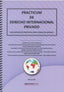 Practicum de Derecho Internacional Privado - 2024: 630 Supuestos Practicos para Todos los Niveles