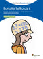 BURUZKO KALKULUA 6 SANTILLANA KOADERNOAK. Batzuk (Zubia Editoriala, S.L.) 9788498944365