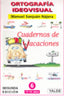 Vacaciones 6 - Ortografia Ideovisual. Aa. Vv. (Yalde, S.L.) 9788487705519