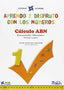 APRENDO Y DISFRUTO CON LOS NÚMEROS. CÁLCULO ABN 1: APRENDO Y DISFRUTO CON LOS NÚMEROS. CÁLCULO ABN 1. Aa. Vv. (Editorial La Calesa) 9788481051612
