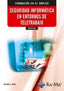 (IFCT158) Seguridad informática en entornos de teletrabajo. Mata Garcia, Arturo Enrique (RA-MA S.A. Editorial y Publicaciones) 9791387642570