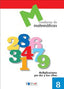 MATEMATICAS 8 - Multiplicaciones por dos y tres cifras. Aa. Vv. (Dylar Ediciones, S.L) 9788489655614