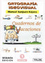 (3 Ed) Vacaciones 1 - Ortografia Ideovisual. Sanjuan, Manuel (Yalde, S.L.) 9788487705939