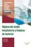 HIGIENE DEL MEDIO HOSPITALARIO Y LIMPIEZA DE MATERIAL. Aa. Vv. (Arán Ediciones, S.L.) 9788418987106