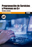 Programación de Servicios y Procesos en C#. Carnero Sobrino, Jose Luis (Marcombo) 9788426733924
