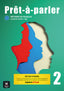 Prêt-à-Parler 2. Livre de l'Elève. Ed. Hybride. Aa. Vv. (DIFUSION CENTRO DE INVESTIGACION Y PUBLICACIONES DE IDIOMAS S.L.) 9788411570077