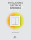 Instalaciones eléctricas interiores. Aa. Vv. (Editorial Editex) 9788413218823