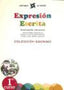 EXPRESIÓN ESCRITA 1 - COLECCIÓN ESCRIBO: EXPRESIÓN ESCRITA 1 - COLECCIÓN ESCRIBO. Cañado Gomez, Maria Luisa, Perez Cañado, Maria Luisa, Perez Gonzalez, Jesus (Editorial La Calesa) 9788481051544