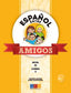 Español entre amigos 2, nivel A1. Lazaro Perez, Paloma, Santamaria Barnola, Angel (Editorial GEU) 9788499159515