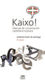 Kaixo! Manual de conversación castellano-euskara. Knorr De Santiago, Garikoitz (Txertoa) 9788471484154