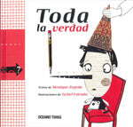 Toda la verdad: Hay que decir la verdad siempre o ¿a veces sí y a veces no?