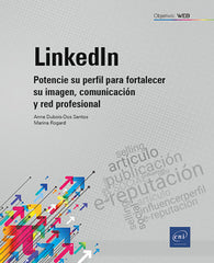 LinkedIn: Potencie su perfil para fortalecer su imagen, comunicación y red profesional
