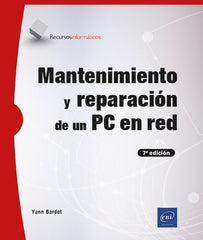 Mantenimiento y reparación de un PC en red (7ª edición): .