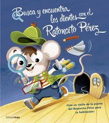 Busca y encuentra los dientes con el Ratoncito Pérez: Un cuento infantil para vivir la magia en familia