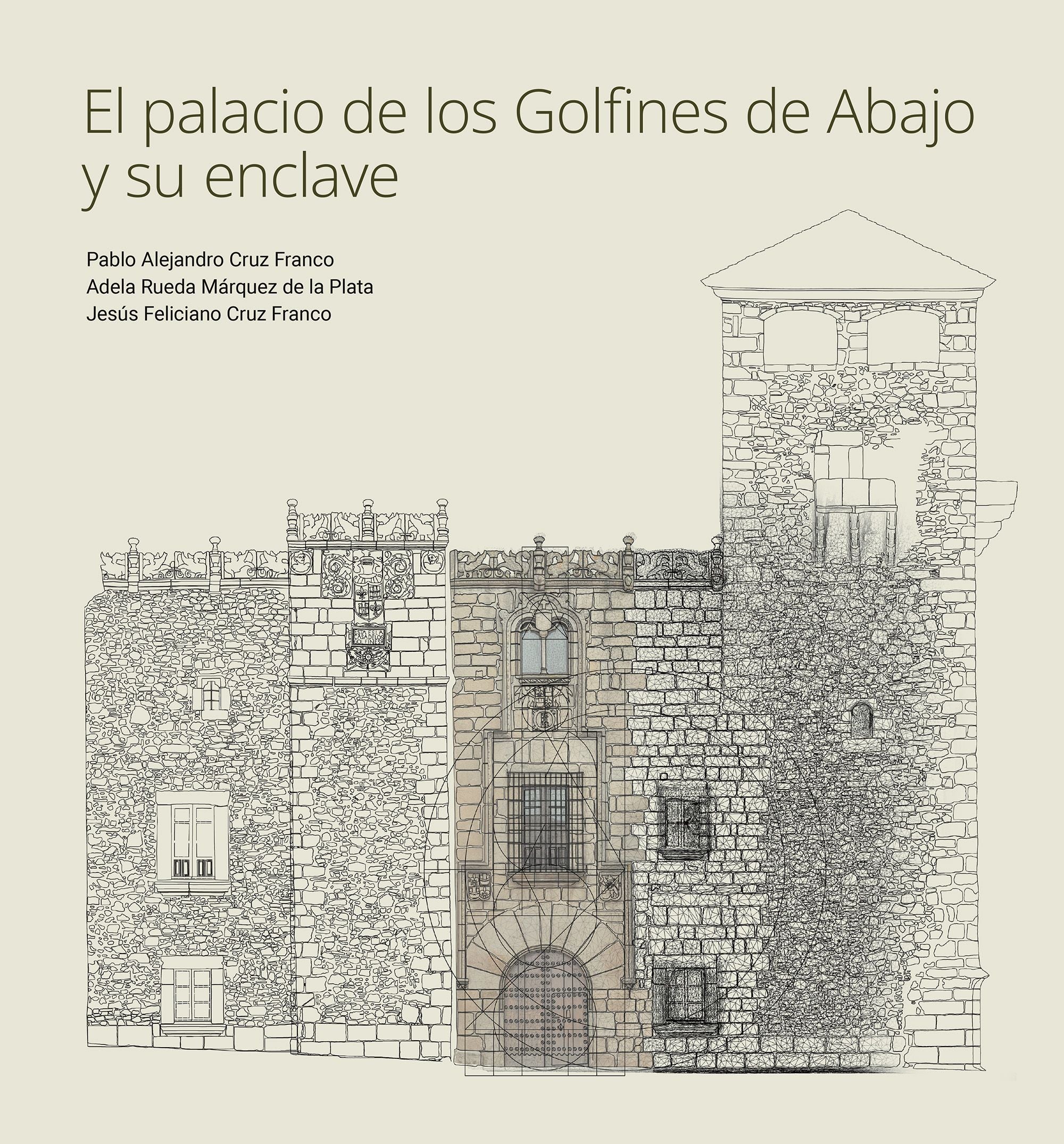 El palacio de los Golfines de Abajo y su enclave. Varios Autores (Lunwerg Editores) 9788408285243