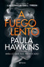 A fuego lento. Paula Hawkins (Editorial Planeta) 9788408246367