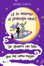 ¡A la mierda el príncipe azul! Yo quiero un lobo que me coma mejor. Anabel García (Esencia) 9788408223658