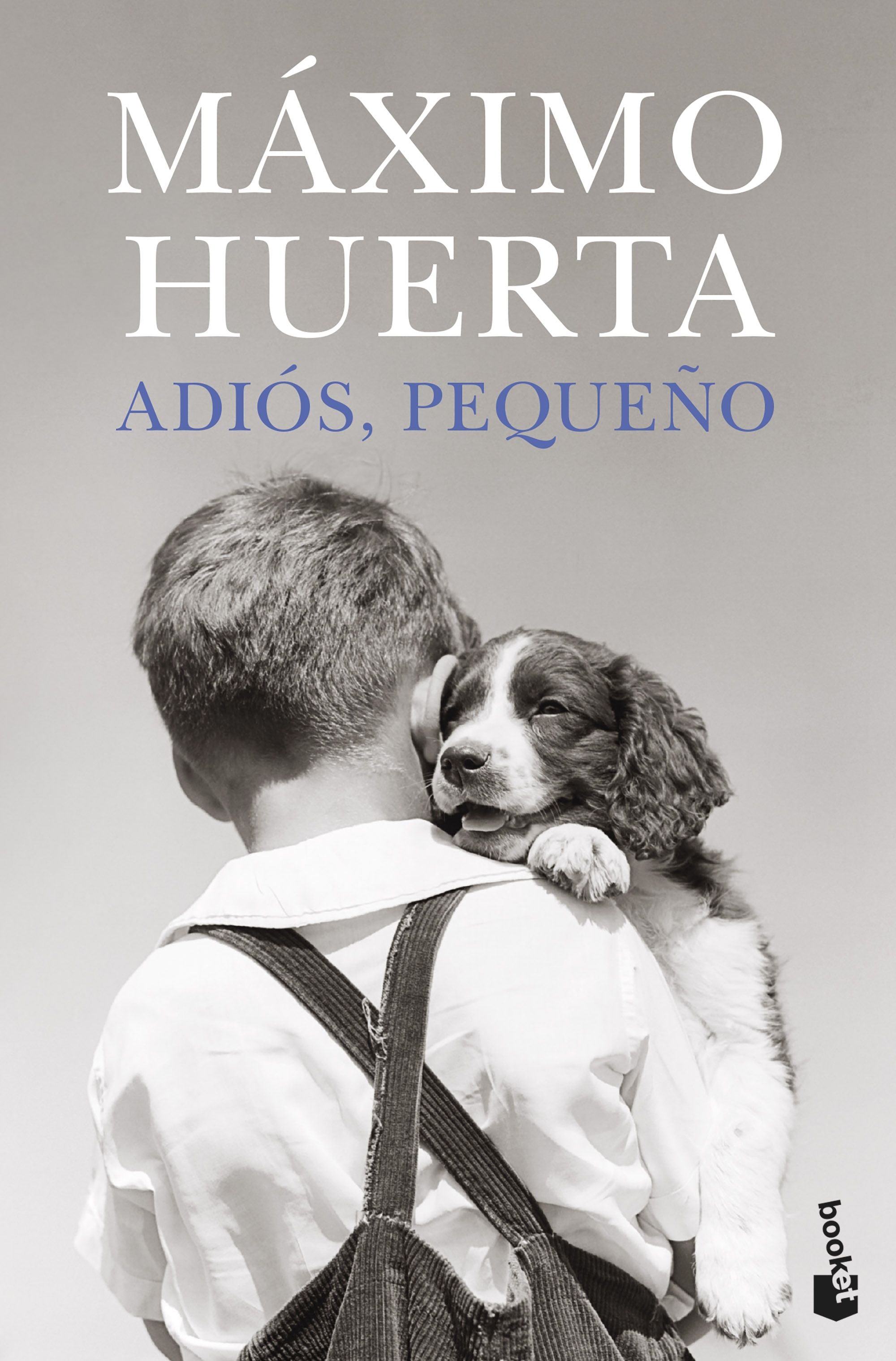 Adiós, pequeño: Premio de Novela Fernando Lara 2022. Máximo Huerta (Booket) 9788408273851