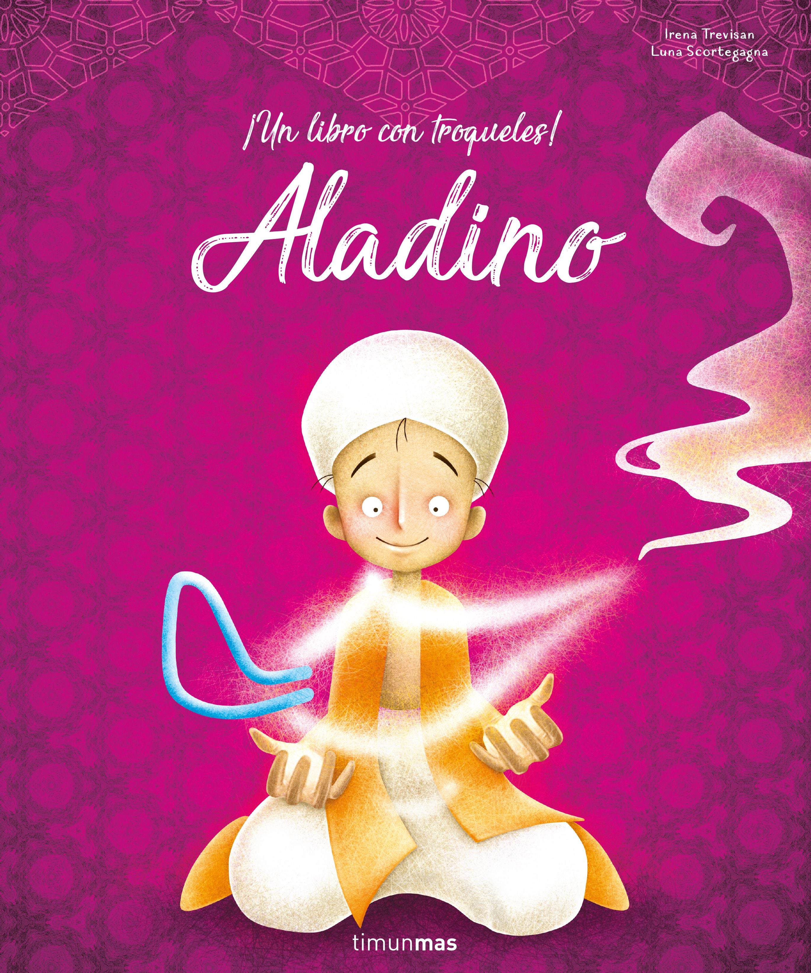 Aladino: ¡Un libro con troqueles!. Irena Trevisan (Timun Mas Infantil) 9788408209737