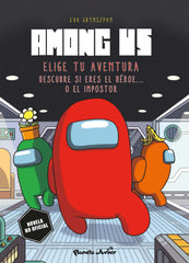 Among Us. Elige tu aventura: Descubre si eres el héroe o el impostor. Eva Grynszpan (Planeta Junior) 9788408253044