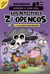 Aprender a leer con... Los Detectives Zoopencos 8. La Calavera Sandunguera: En letra MAYÚSCULA para aprender a leer (libros para niños a partir de 5 años). Elige tu propia historia. Mar Benegas (Destino Infantil & Juvenil) 9788408306795