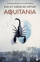 Aquitania: Premio Planeta 2020. Eva García Sáenz de Urturi (Booket) 9788408258612