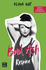 Bad Ash 3. Respira. Alina Not (Crossbooks) 9788408252528