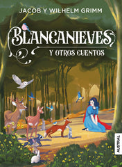Blancanieves y otros cuentos. Hermanos Grimm (Austral) 9788408299837