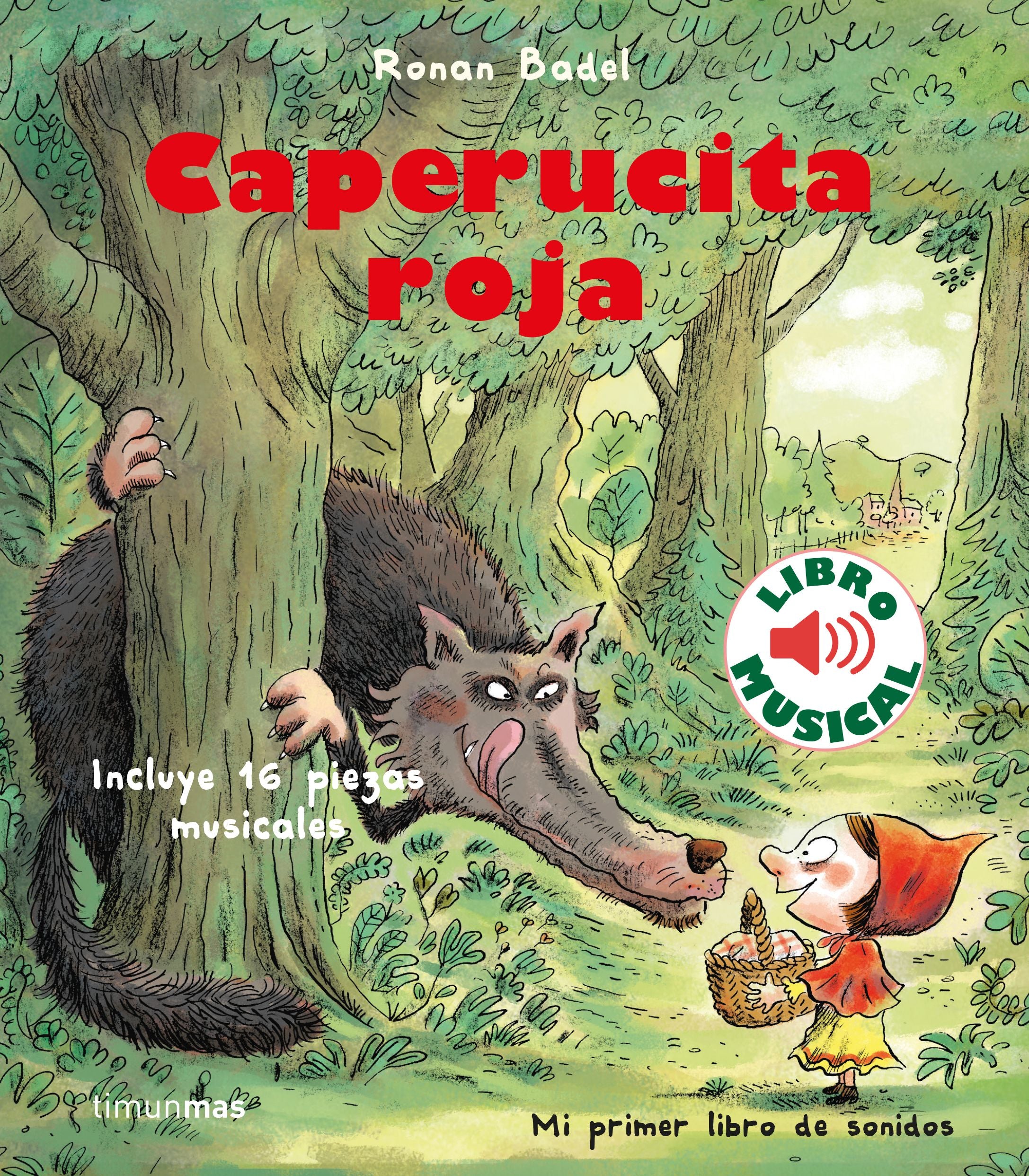 Caperucita roja. Libro musical. Ronan Badel (Timun Mas Infantil) 9788408231912