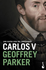 Carlos V: Una nueva vida del emperador. Geoffrey Parker (Booket) 9788408227557