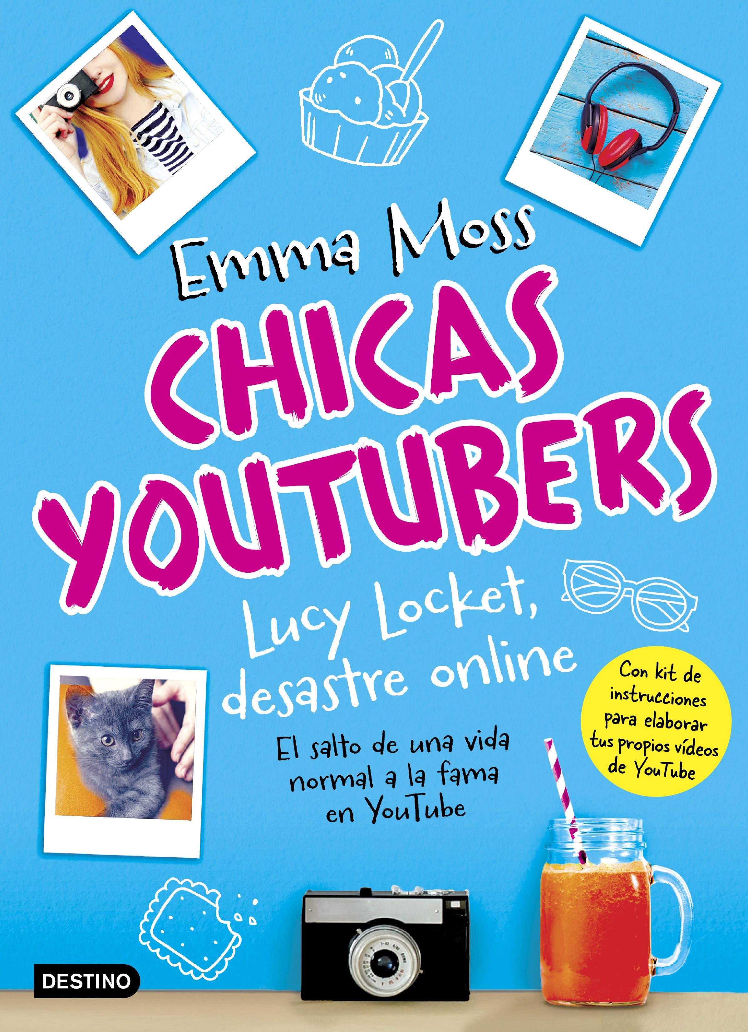 Chicas youtubers. Lucy Locket, desastre online: Chicas YouTubers 1