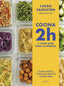 Cocina 2h y come bien toda la semana: 75 recetas sencillas y 12 menús para todo el año con batch cooking. Laura Sacristán @shoothecook (Zenith) 9788408307877