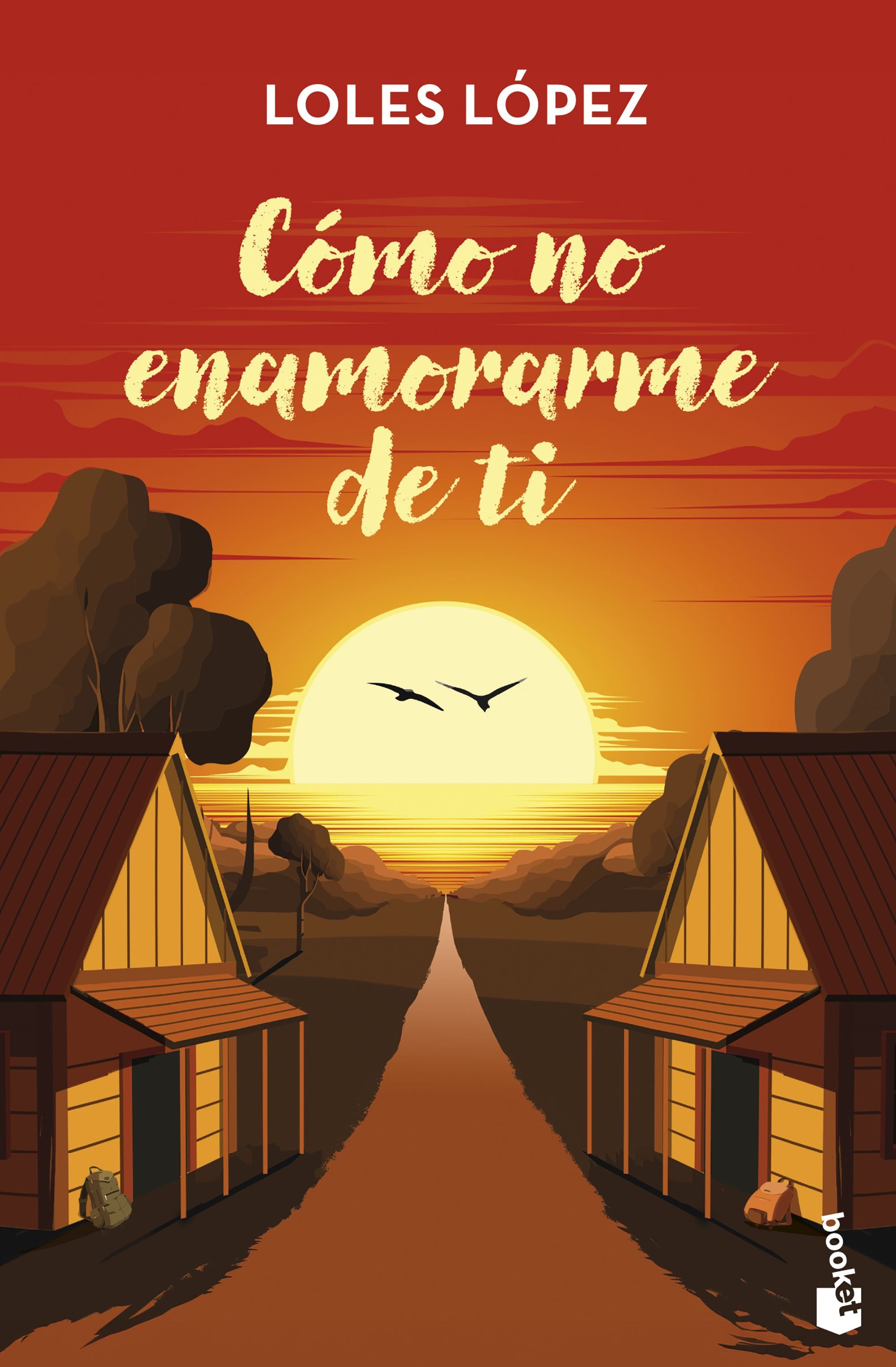 Cómo no enamorarme de ti. Loles López (Booket) 9788408309345