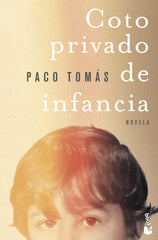 Coto privado de infancia. Paco Tomás (Booket) 9788408283843