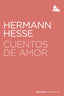 Cuentos de amor. Hermann Hesse (Austral) 9788408238201
