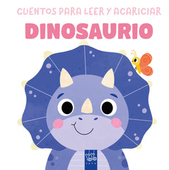 Cuentos para leer y acariciar. Dinosaurio. YOYO (Yoyo) 9788408312079
