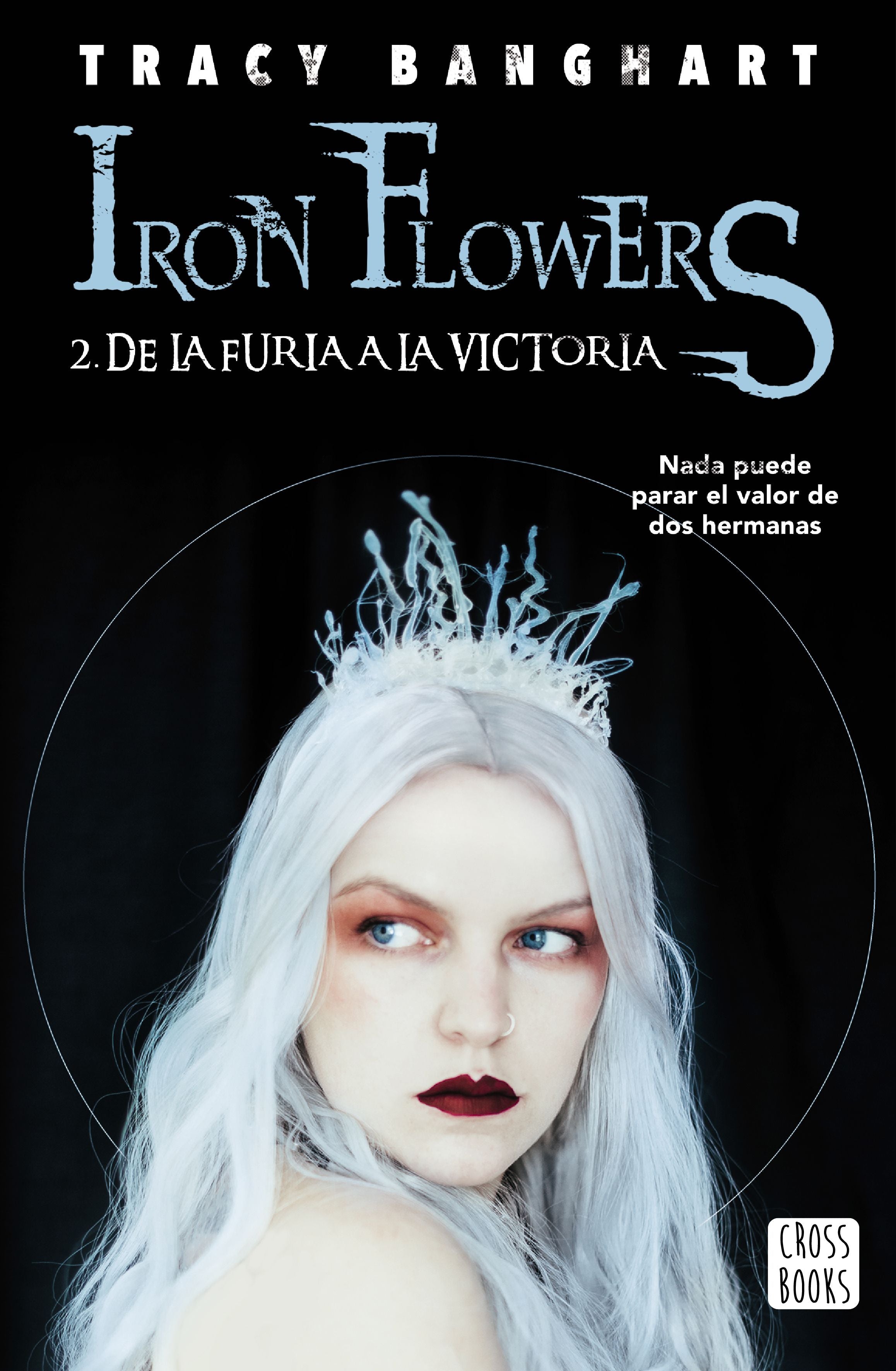 De la furia a la victoria. Tracy Banghart (Crossbooks) 9788408215493