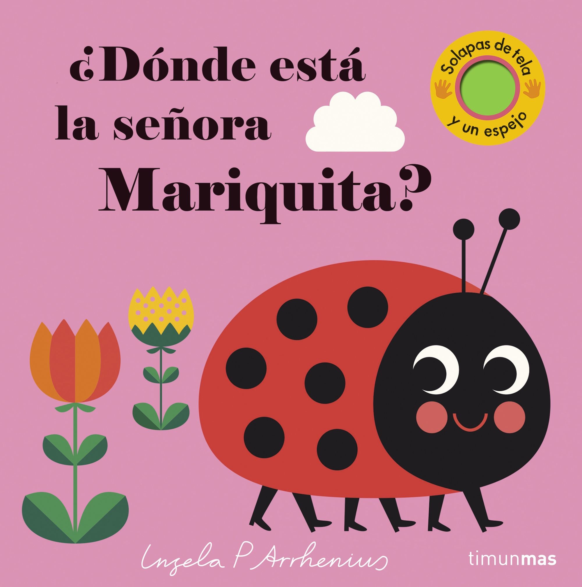 ¿Dónde está la señora Mariquita?: Solapas de tela y un espejo