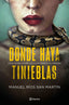 Donde haya tinieblas. Manuel Ríos San Martín (Editorial Planeta) 9788408243144