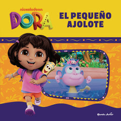 Dora. El pequeño ajolote: Cuento. Dora (Planeta Junior) 9788408307235
