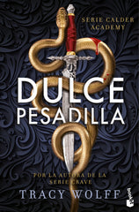 Dulce pesadilla (Calder Academy, 1). Tracy Wolff (Booket) 9788408304531