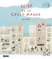 El 37 de la Calle Mayor. Lali Miró (Destino Infantil & Juvenil) 9788408299417