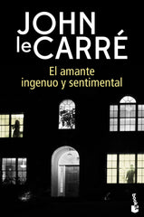 El amante ingenuo y sentimental. John le Carré (Booket) 9788408216599